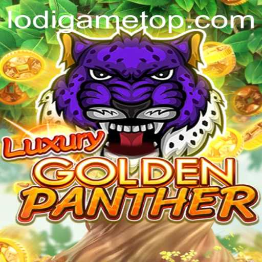 A Comprehensive Journey Through LUXURYGOLDENPANTHER: An In-Depth Look into LodiGame's Latest Sensation