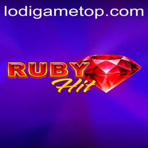 Exploring the World of RubyHit: A Thrilling Experience with LodiGame